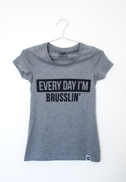 Everyday I'm Brusslin' Tee (Grey) - EAT Healthy Designs
 - 2